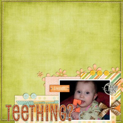 Teething?