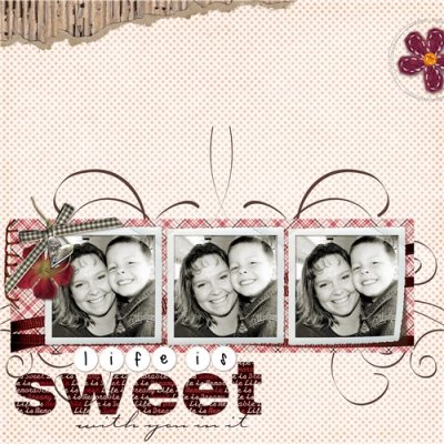 Life is sweeter with you in it