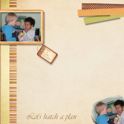 Let's hatch a plan