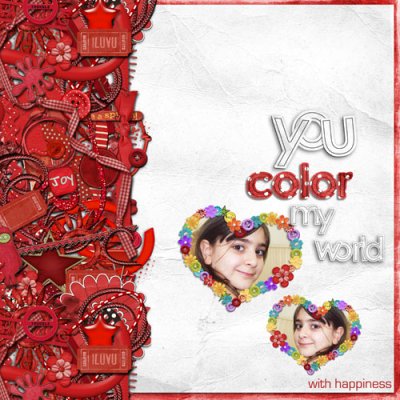You Color My World With Happiness