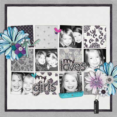 My Loves. My Girls.