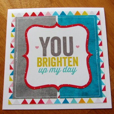 You Brighten My Day Card