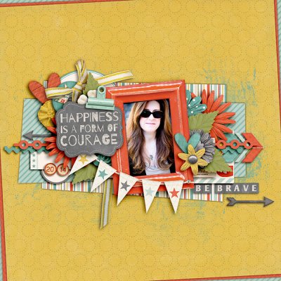 Happiness is a Form of Courage