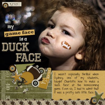 My Game Face Is a Duck Face