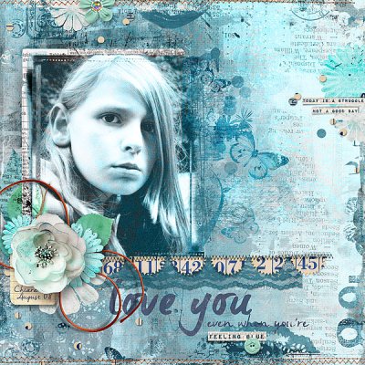 Love you even when you're feeling blue