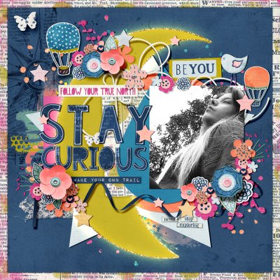 Be you, stay curious