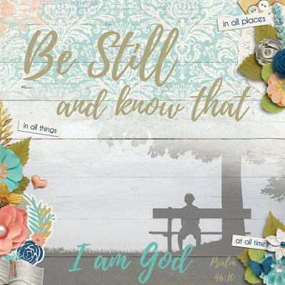 Be Still and Know