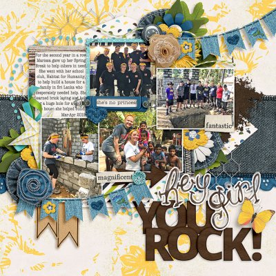 hey girl YOU ROCK!