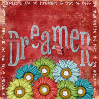 A dreamer....