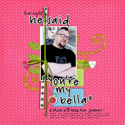 He Said - I'm his Bella