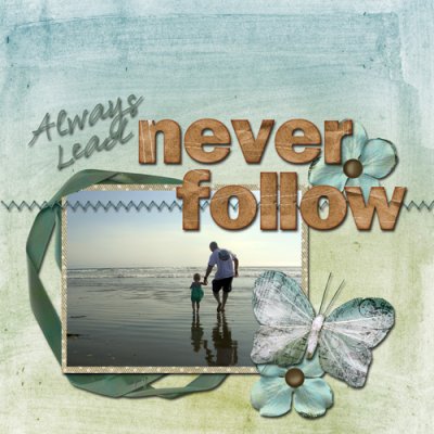 Always Lead - Never Follow