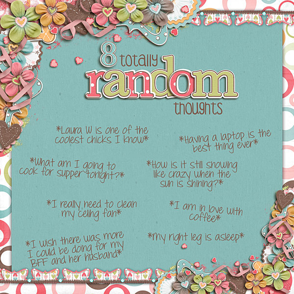 8 Totally Random Thoughts