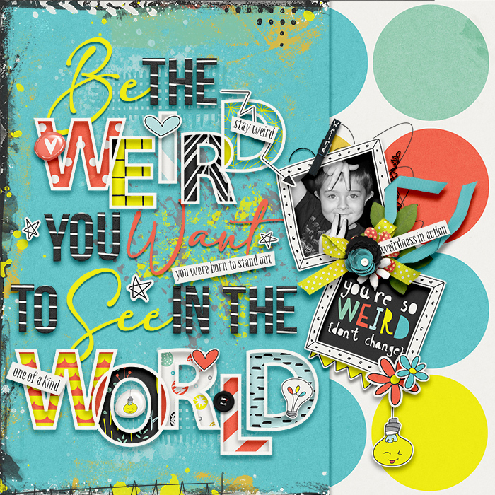 Be Weird