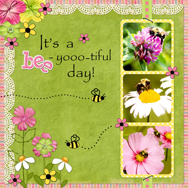 Bee-yooo-tiful Day