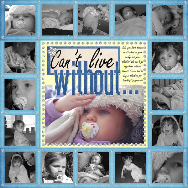 Can't live without. . .