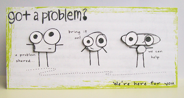 Got a problem?