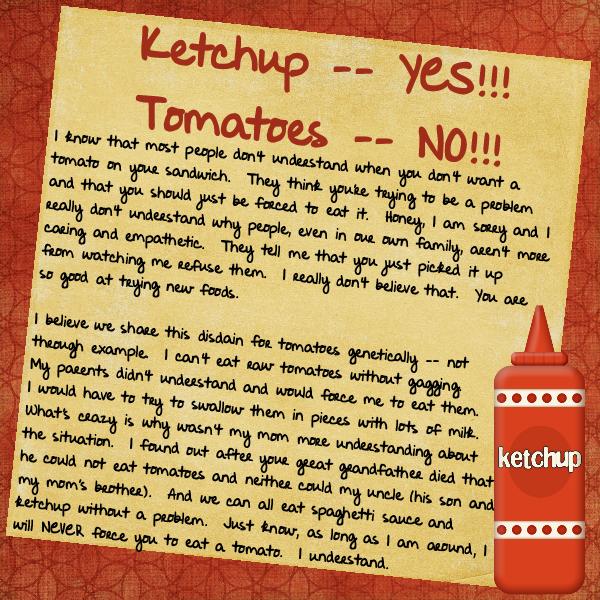 Ketchup -- Yes!!!  Tomatoes -- No!!!