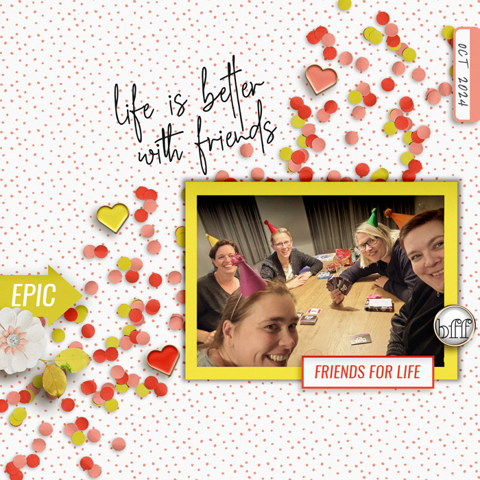 Life Is Better With Friends
