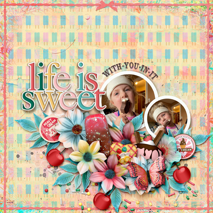 Life Is Sweet With You In It