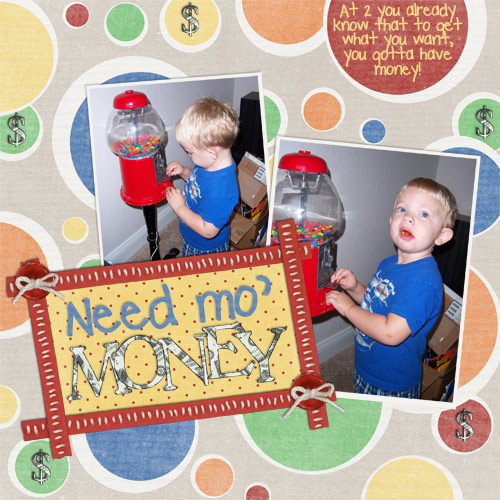Need Mo' Money
