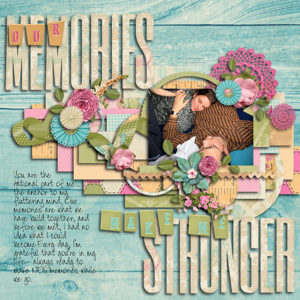 Our Memories make me stronger