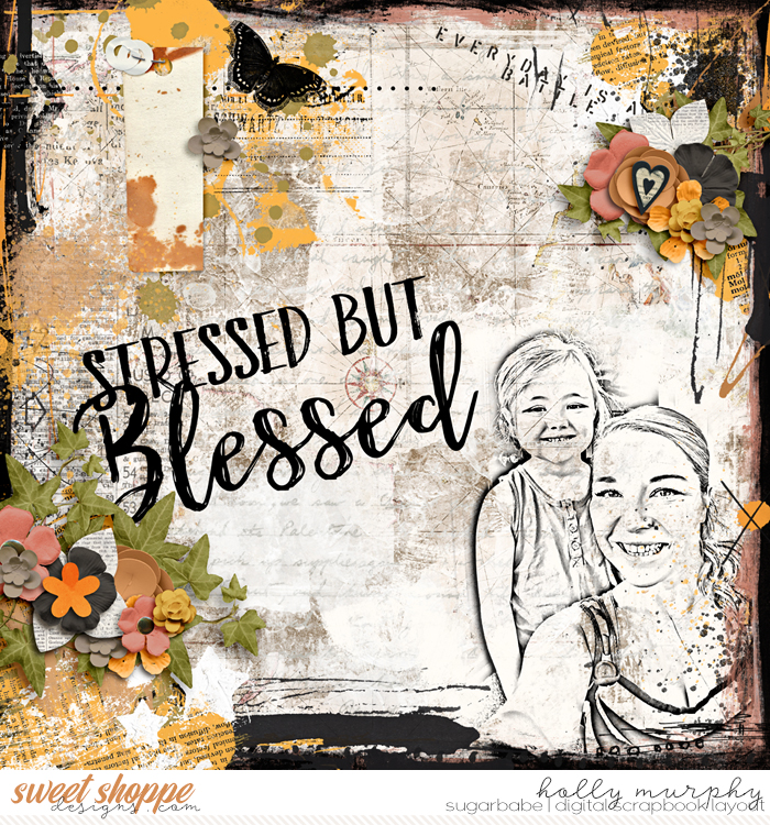 Stressed but Blessed