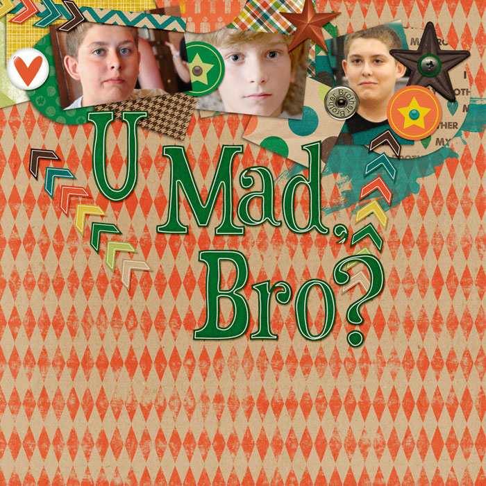 U Mad Bro