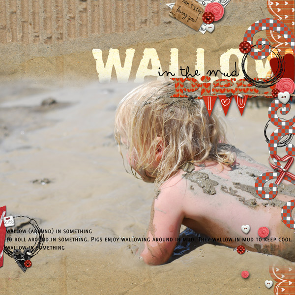 wallow in the mud