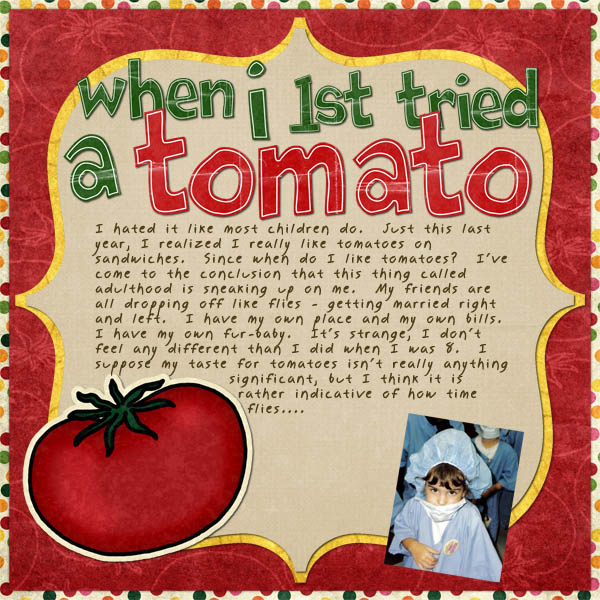 When I first tried a tomato