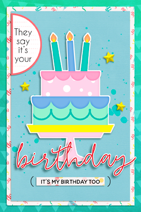 TheySayItsYourBirthdayCard