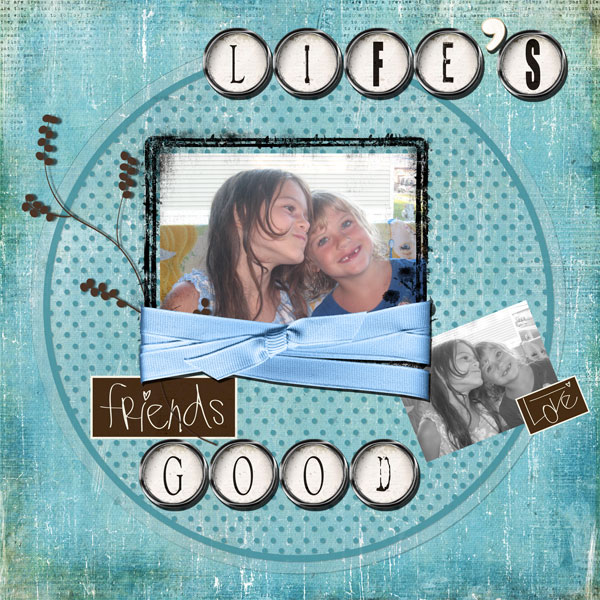 life_s-good4