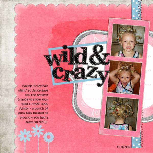Wild &amp; Crazy