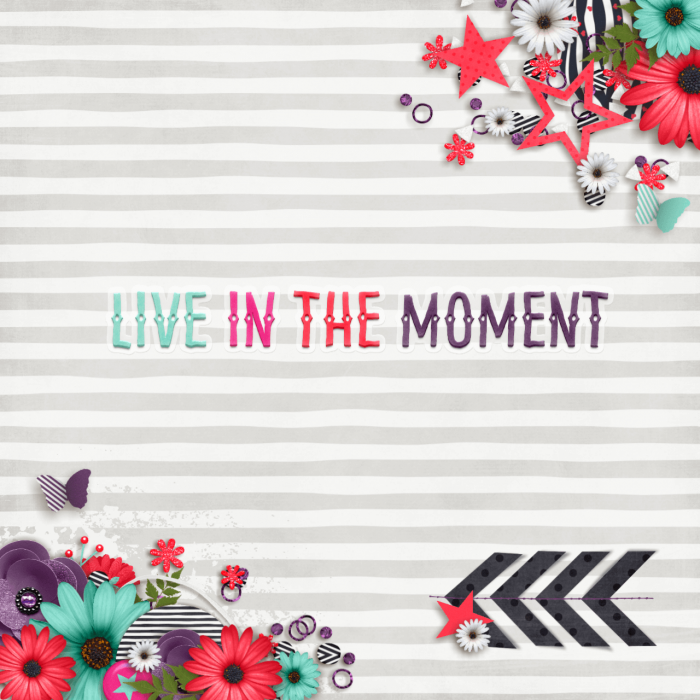 Live in the Moment