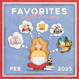 favorites-feb-2025.jpg