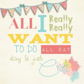 all_i_want_to_do_is_craft.jpg